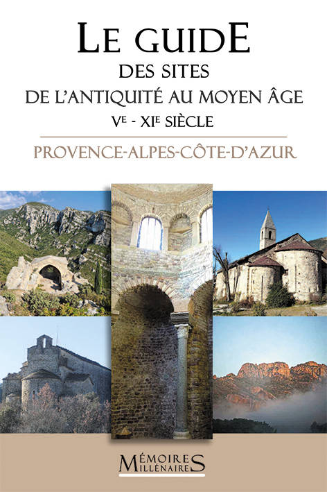 Le Guide des sites de l'Antiquité au Moyen Âge (Ve - XIe siècle) - BOUIRON Marc, DUREUIL-BOURACHAU Catherine, FIXOT Michel, GUYON Jean