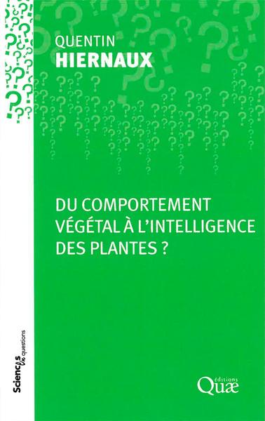 Du Comportement Végétal À L'Intelligence Des Plantes ?