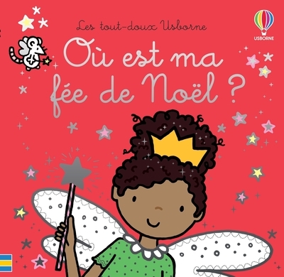 Où Est Ma Fée De Noël ? - Les Tout-Doux Usborne - Dès 6 Mois