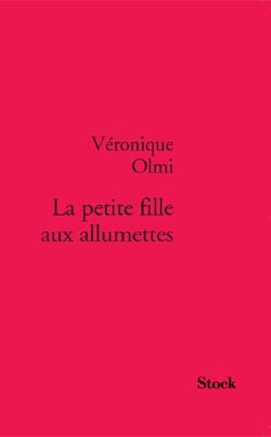 La petite marchande d'allumettes - Véronique Olmi