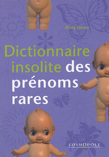 Dictionnaire insolite des prénoms rares