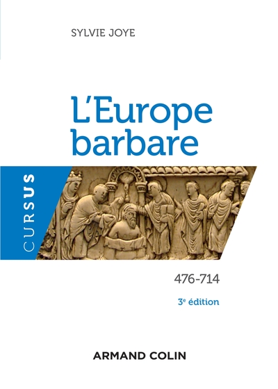 L'Europe barbare 476-714 - 3e éd. - 476-714