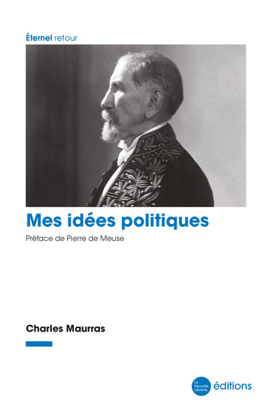 Mes idées politiques - Charles Maurras