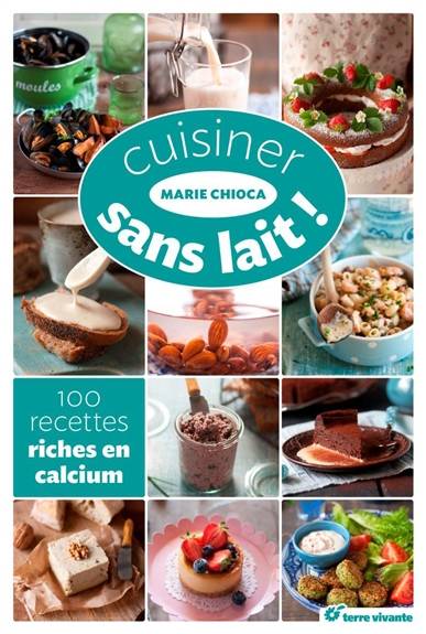 Cuisiner sans lait - Marie Chioca