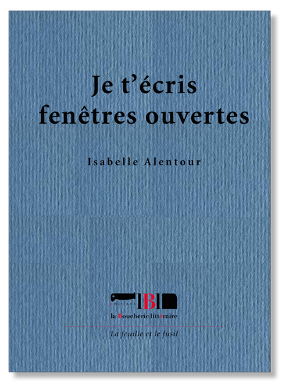 Je t'écris fenêtres ouvertes