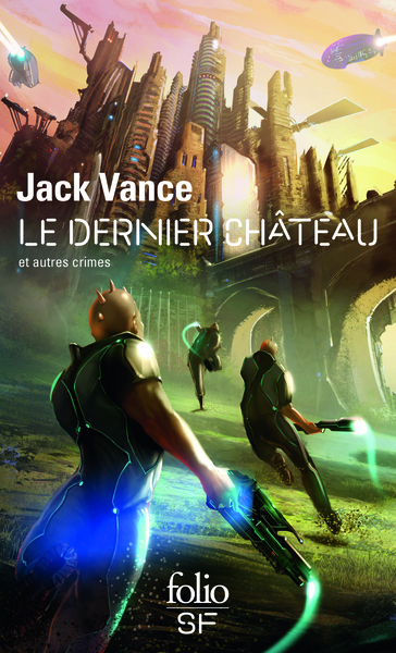 Le dernier château / et autres crimes - Jack Vance