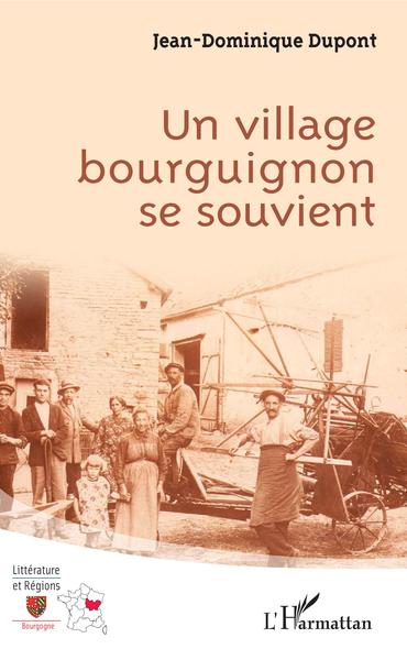 Un Village Bourguignon Se Souvient