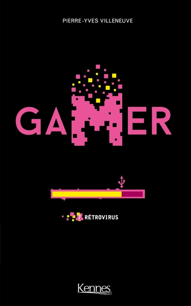 Gamer Volume 7 - Pierre-Yves Villeneuve