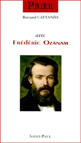 Prier avec Frédéric Ozanam