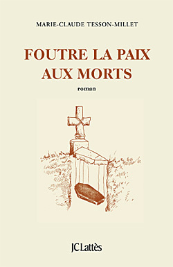 Foutre La Paix Aux Morts, Roman