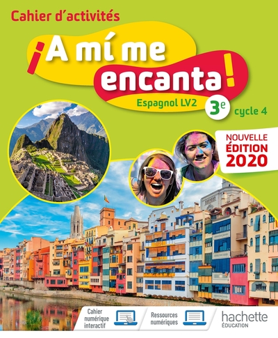 A Mi Me Encanta Cycle 4 3E - Cahier D'Activites - Ed. 2020