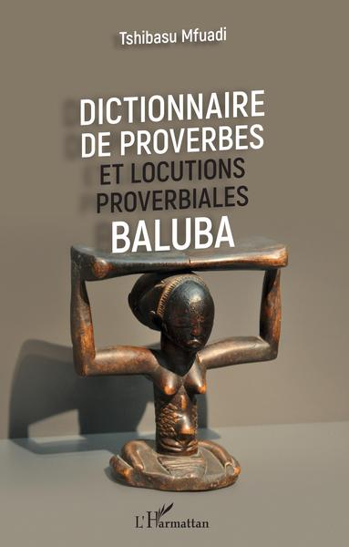 Dictionnaire de proverbes et locutions proverbiales baluba