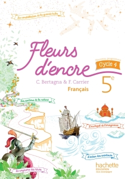 Fleurs d'encre français cycle 4 / 5e - Livre élève - éd. 2016