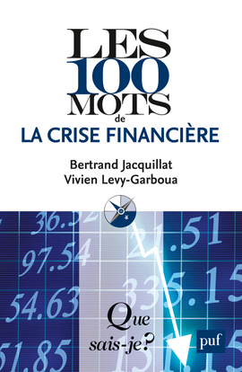 Les 100 Mots De La Crise Financière, « Que Sais-Je ? » N° 3846