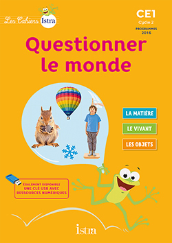 Questionner le monde CE1, cycle 2 / cahier de l'élève : nouveaux programmes 2016