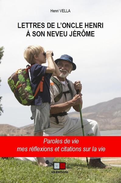 Lettres De L'Oncle Henri À Son Neveu Jérôme, Paroles De Vie