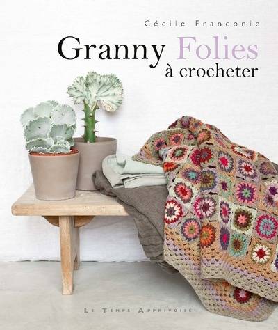 Granny folies à crocheter - Cécile Franconie