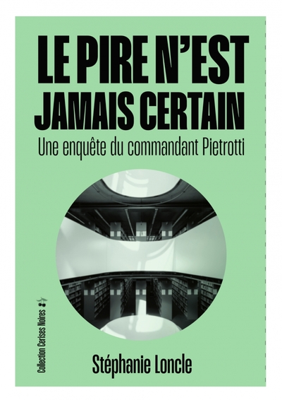 Le pire n'est jamais certain - Stéphanie LONCLE