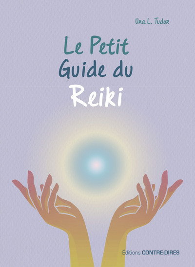 Le petit guide du reiki - Una Tudor