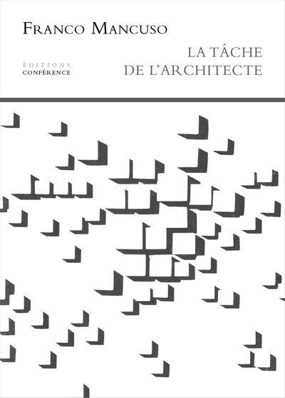 La tâche de l'architecte - Franco Mancuso