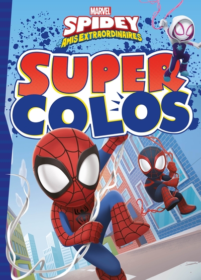 SPIDEY ET SES AMIS EXTRAORDINAIRES - Super Colos - MARVEL - Collectif