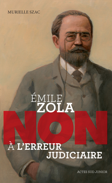 Non À L'Erreur Judiciaire, Emile Zola