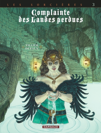 Complainte des Landes perdues Cycle 3 : Les Sorcières, Volume 3