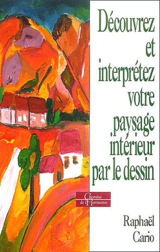 Découvrez et interprétez votre paysage intérieur par le dessin