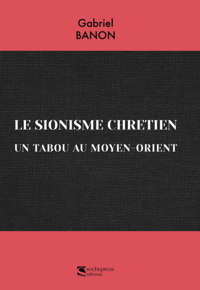 le sionisme chrétien - Gabriel Banon