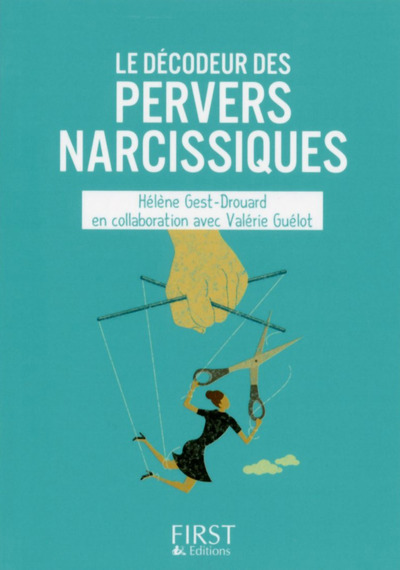 Le décodeur des pervers narcissiques - Hélène Drouard