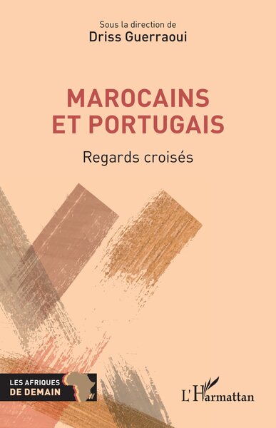 Marocains et Portugais - Driss Guerraoui