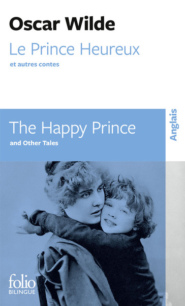 Le Prince Heureux et autres contes/The Happy Prince and Other Tales