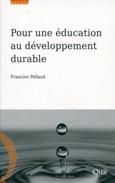 Pour une éducation au développement durable - Francine Pellaud