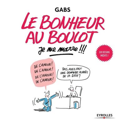 Le bonheur au boulot, je me marre !!! - Gabs