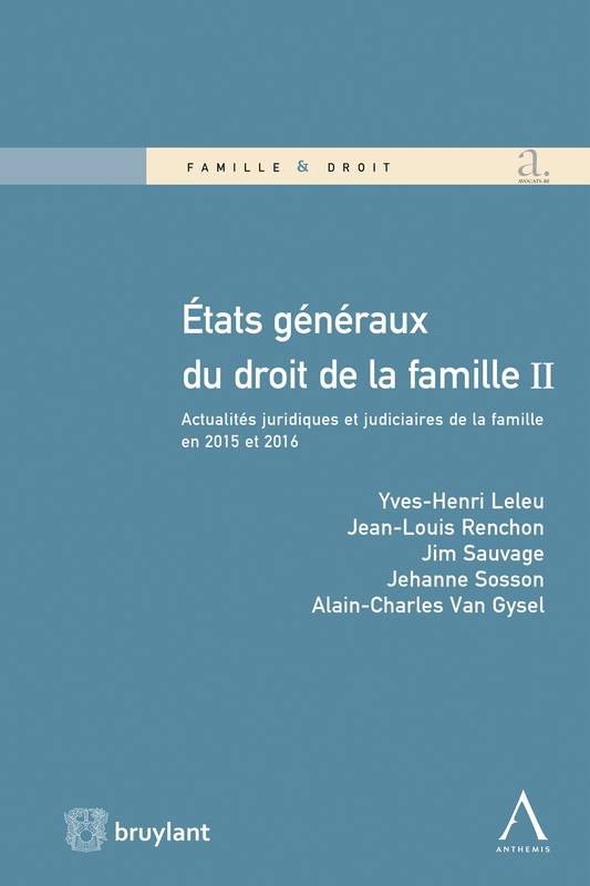 États généraux du droit de la famille II - Yves-Henri Leleu