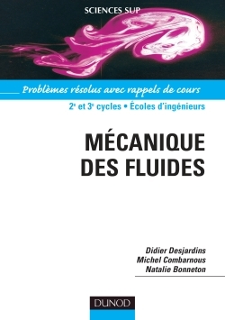 Mécanique des fluides - Problèmes résolus avec rappels de cours