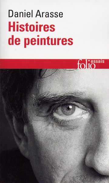 Histoires de peintures - Daniel Arasse