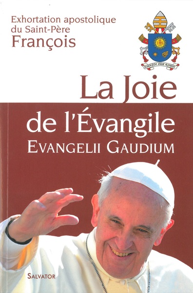 La joie de l'évangile Evangelii Gaudium