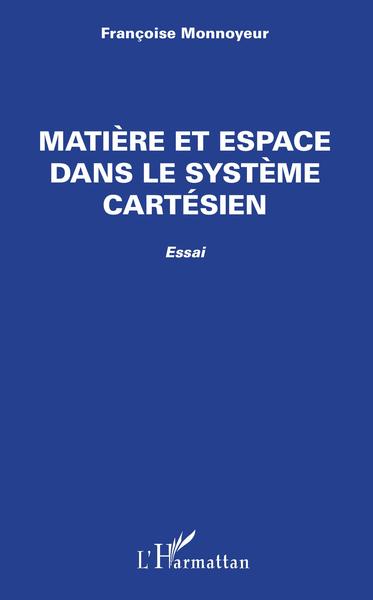 Matière et espace dans le système cartésien