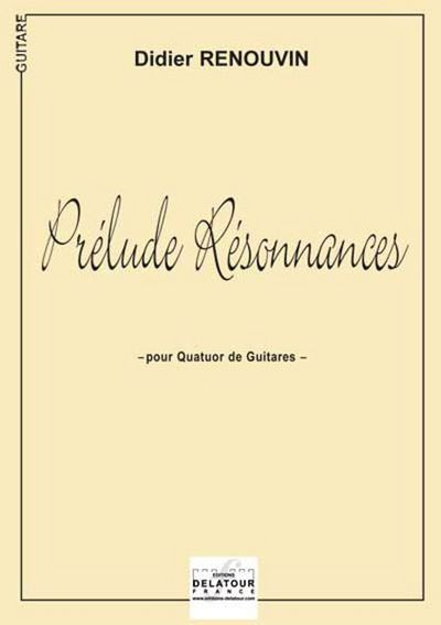 Prelude Resonnances Pour Quatuor De Guitares