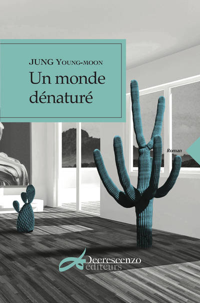 Un monde dénaturé - roman