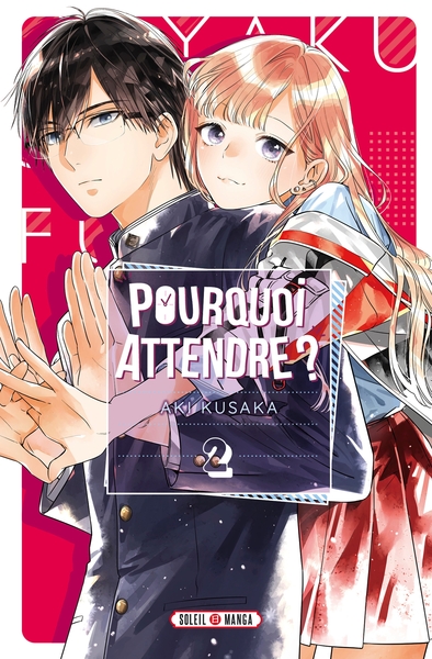 Pourquoi attendre ? Volume 2