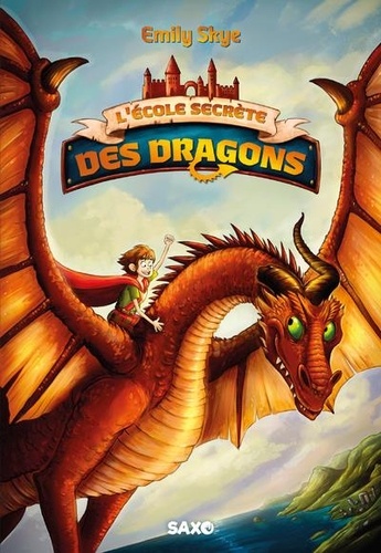 L'école secrète des dragons Volume 1