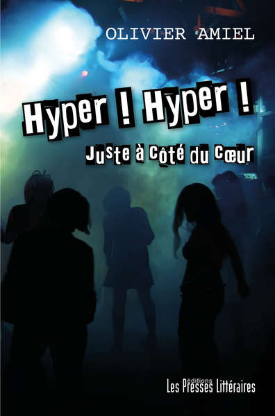 Hyper ! Hyper ! Juste à côté du cœur