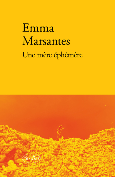 Une mère éphémère - Emma Marsantes