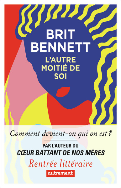 L'autre moitié de soi - Brit Bennett