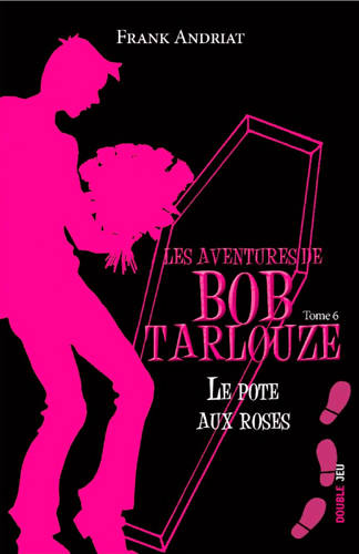 Les aventures de Bob Tarlouze Volume 6