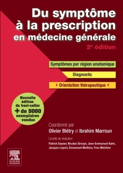 DU SYMPTOME A LA PRESCRIPTION EN MEDECINE GENERALE                  (cf rayon GENERALITES MEDECINE)