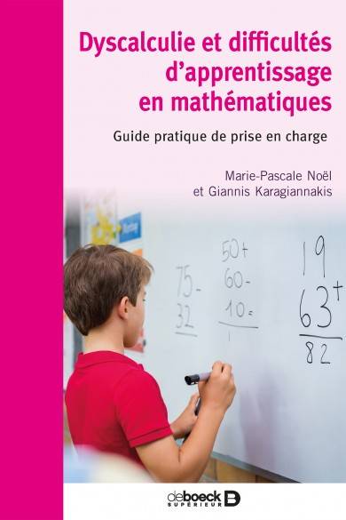 Dyscalculie et difficultés d’apprentissage en mathématiques - Marie-Pascale Noël, Giannis Karagiannakis