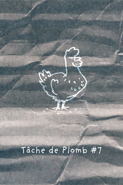 7 - Tache de plomb #7 Ninja Chicken